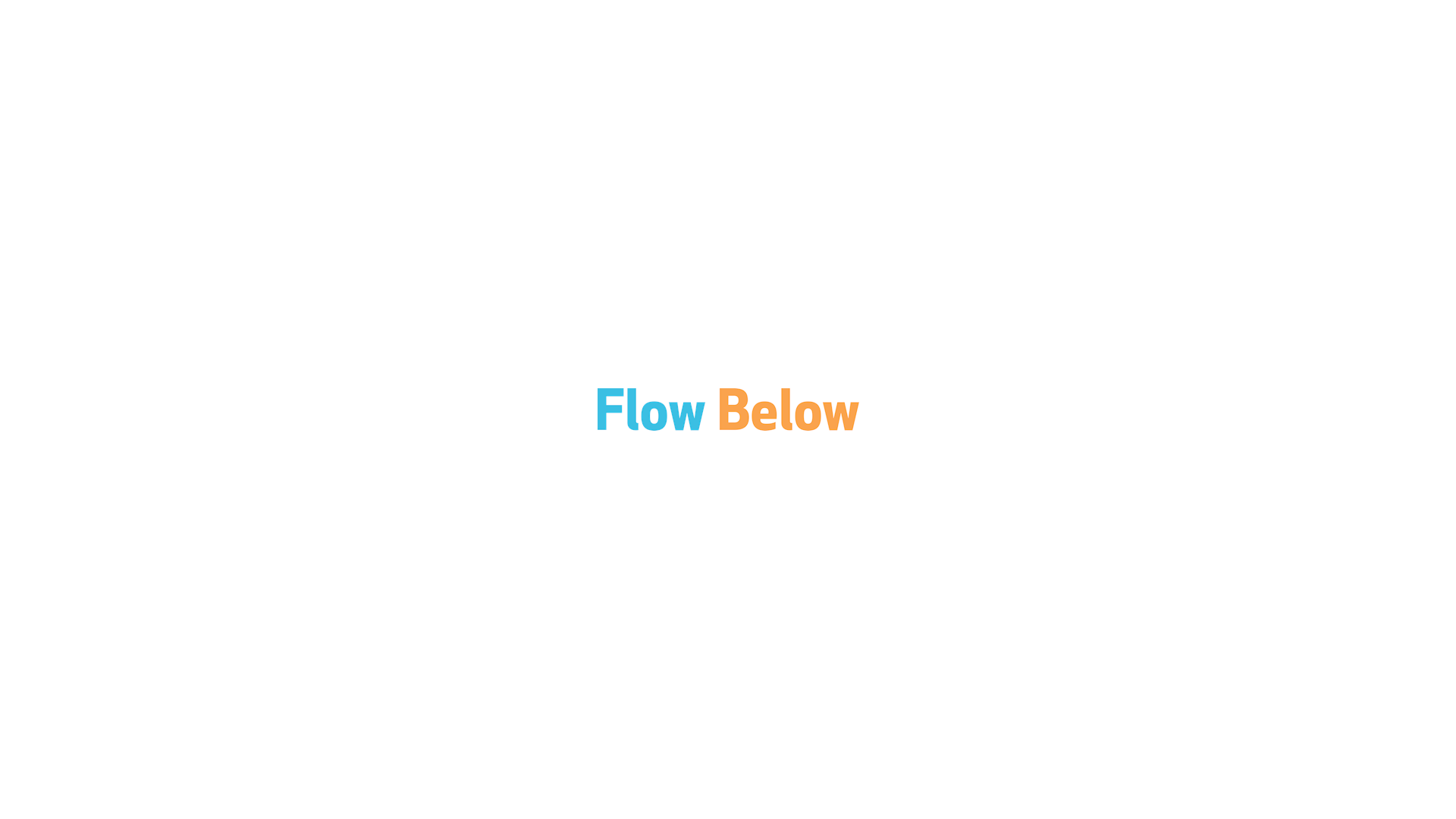 Flow Below